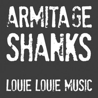 Armitage Shanks - Louie Louie Music EP