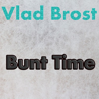 Vlad Brost - Bunt Time