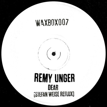 Remy Unger - Dear (Stefan Weise Reflux)