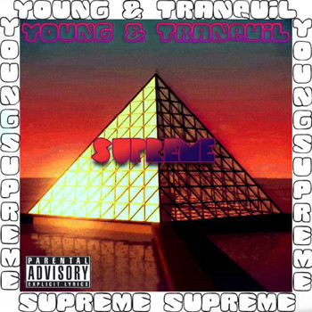 SUPREME / - Young & Tranquil