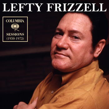 Lefty Frizzell - Columbia Sessions (1950-1972)