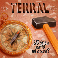 Terral - ¿Dónde Está Mi Casa?
