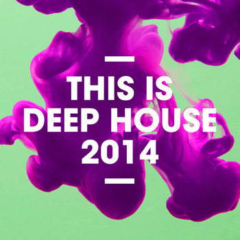 Various Artists - This Is Deep House 2014