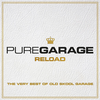 Various Artists - Pure Garage Reload - The Very Best of Old Skool Garage