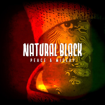 Natural Black - Peace and Misery