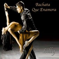 Lilly - Bachata Que Enamora