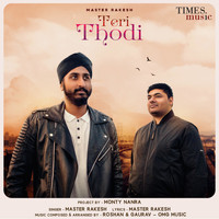 Master Rakesh - Teri Thodi - Single