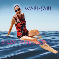 BILLY ANDERSON / - Wabi-Sabi Volume One