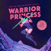 Zoë Fox and the Rocket Clocks / - Warrior Princess