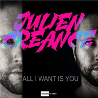 Julien creance - All I Want Is You