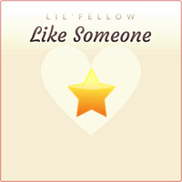 LIL'FELLOW / - Like Someone