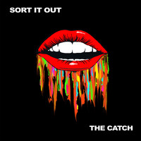 THE CATCH / - Sort It Out