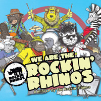 The Rockin' Rhinos / - We Are The Rockin' Rhinos