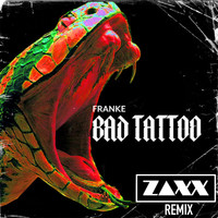 Franke / - Bad Tattoo (ZAXX Remix)