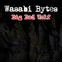 Wasabi Bytes / - Big Bad Wolf