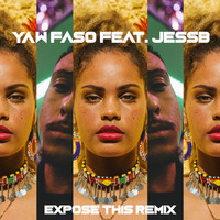 Yaw Faso - Expose This (Remix)