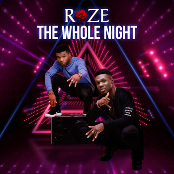 Roze / - The Whole Night