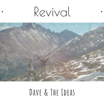 Dave & The Ideas / - Revival