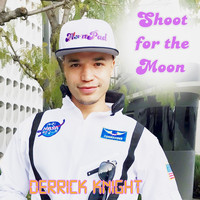 Derrick Knight - Shoot for the Moon