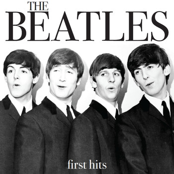 The Beatles - First Hits
