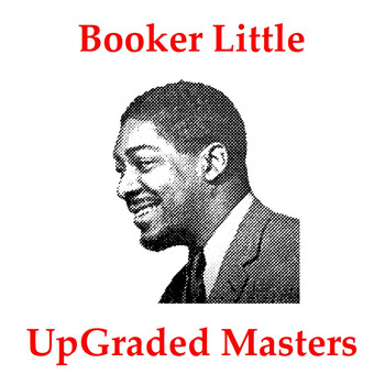 Booker Little - UpGraded Masters (Remastered 2018)