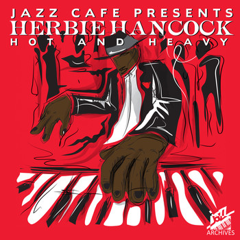 Herbie Hancock - Jazz Café Presents: Herbie Hancock (Hot and Heavy)