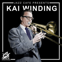 Kai Winding - Jazz Café Presents: Kai Winding