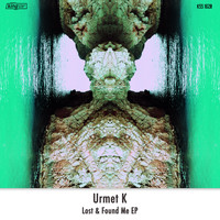 Urmet K - Lost & Found Me EP