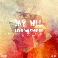 Jay Hill - Lite My Fire EP