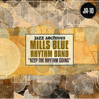 Mills Blue Rhythm Band - Jazz Archives Presents: "Keep the Rhythm Going" (1935-1936)