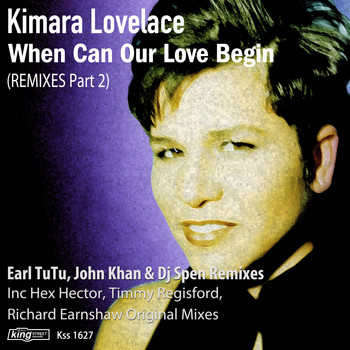 Kimara Lovelace - When Can Our Love Begin (Remixes Part 2)