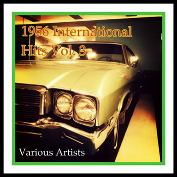 Various Artists - 1956 International Hits, Vol. 3