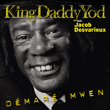 King Daddy Yod - Démaré mwen