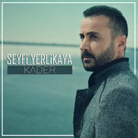 Seyfi Yerlikaya - Kader