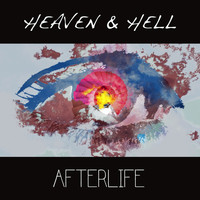 Afterlife - Heaven & Hell (Explicit)