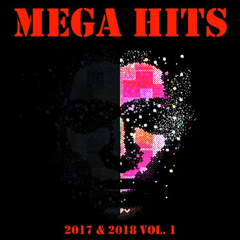 Various Artists - Mega Hits 2017 & 2018 Vol. 1 (Explicit)