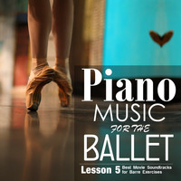 Alessio De Franzoni - Piano Music for the Ballet Lesson 5: Best Movie Sountracks for Barre Exercises