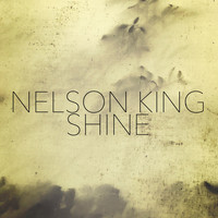 Nelson King - Shine