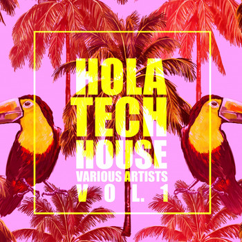 Various Artists - HOLA Tech House, Vol. 1