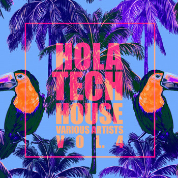Various Artists - HOLA Tech House, Vol. 4