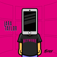 Lara Taylor - Network