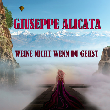 Giuseppe Alicata - Weine nicht wenn du gehst