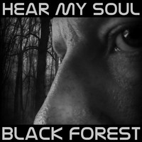 Hear My Soul - Black Forest