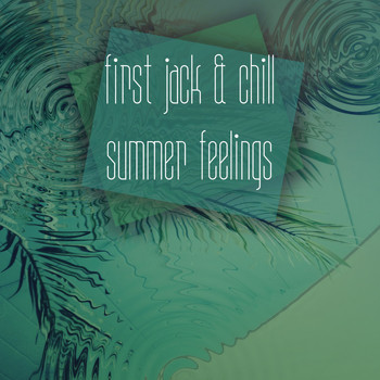 Various Artists - First Jack & Chill Summer Feelings