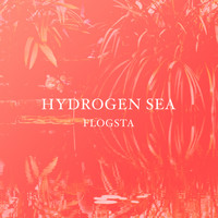 Hydrogen Sea - Flogsta