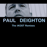 Paul Deighton - The Ikost Remixes