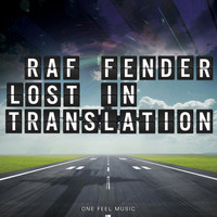 Raf Fender - Lost in Translation