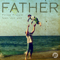Privat Projekt feat. Jon Jon - Father