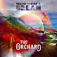The Orchard - Dream Inside a Dream