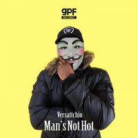Versattchio - Man's Not Hot (Explicit)